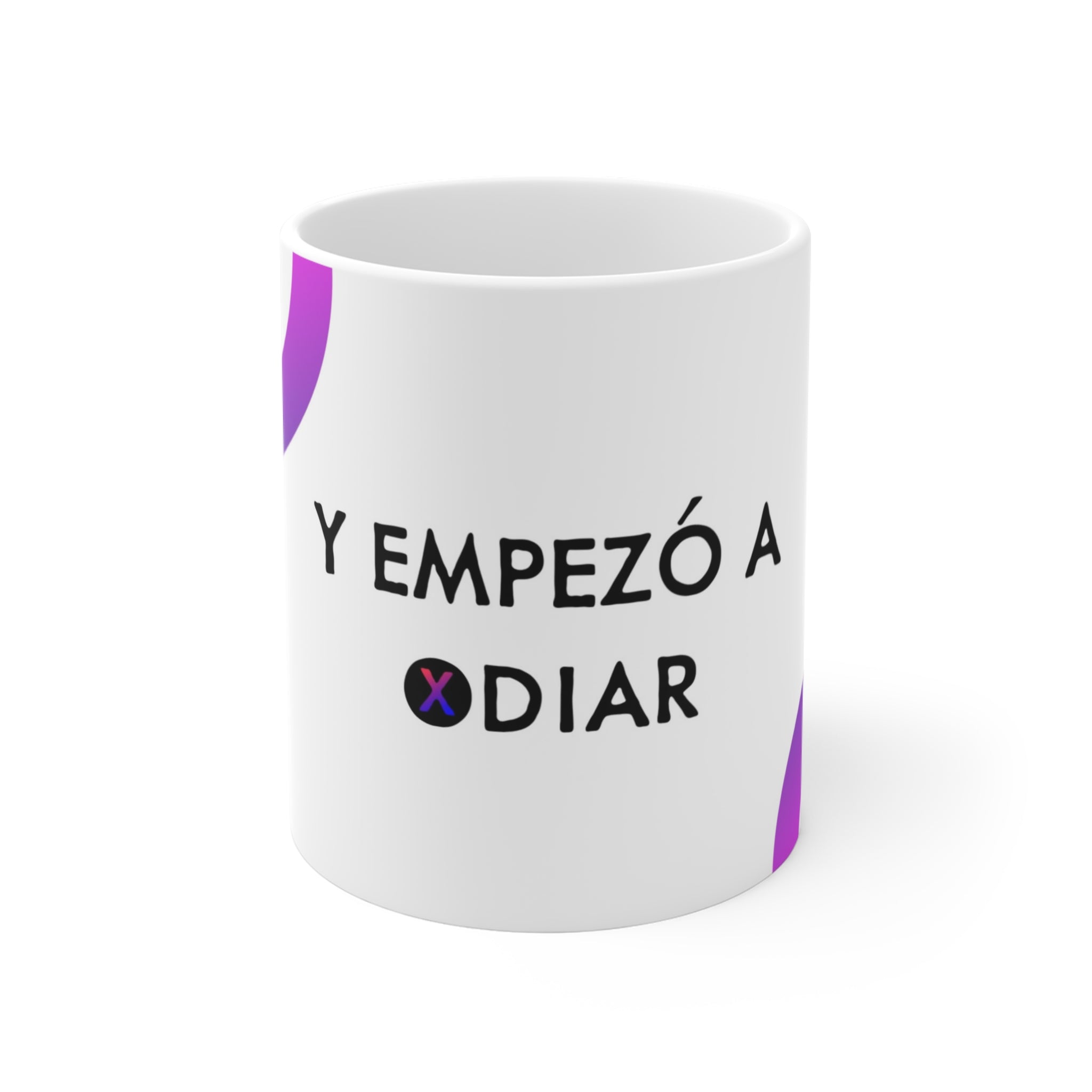 "Y EMPEZO A ODIAR" MUG